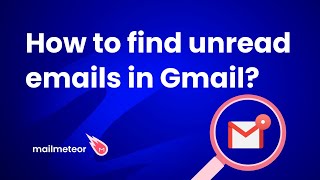 How to find unread emails in Gmail [upl. by Alegnatal]