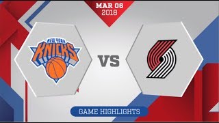 New York Knicks vs Portland Trail Blazers March 6 2018 [upl. by Erkan715]