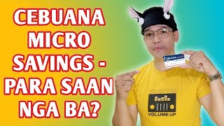 BAKIT MO KELANGAN MAGOPEN NG CEBUANA MICROSAVINGS [upl. by Botnick]