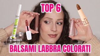 TOP 6 BALSAMI LABBRA COLORATI💄 [upl. by Sugirdor]