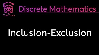 INCLUSIONEXCLUSION PRINCIPLE  DISCRETE MATHEMATICS [upl. by Hinkle915]