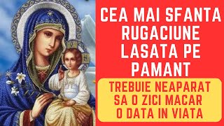 CEA MAI SFANTA RUGACIUNE LASATA PE PAMANT  BRAUL MAICII DOMNULUI  Trebuie sa o zici macar o data [upl. by Cheatham]