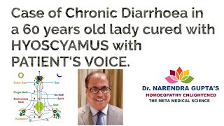 Case of chronic diarrhoea in a 60 years old lady cured with HYOSCYAMUS with PATIENTS VOICE [upl. by Gamali517]