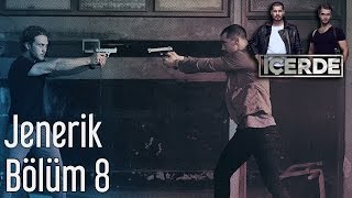 İçerde 8 Bölüm  Jenerik [upl. by Cioban]