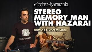 ElectroHarmonix Stereo Memory Man with Hazarai Digital Delay  Looper Pedal Demo by Dan Miller [upl. by Daniel632]