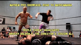 Mayhem Pro Showcase 160224  Triple Threat Highlights Brock Balboa vs The Director vs Cousin Ali [upl. by Akcired848]