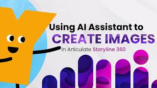 Using AI Assistant to Create Images in Articulate Storyline 360 [upl. by Hiro216]