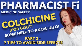 Colchicine for Gout  PART 3 7 Ways to Try to Avoid Side Effects  Some NeedtoKnow Info [upl. by Atselec]