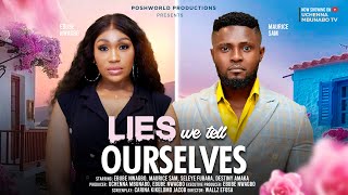 LIES WE TELL OURSELVES  EBUBE NWAGBO MAURICE SAM SELEYE FUBARA latest 2024 nigerian movies [upl. by Olracnaig]