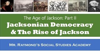 Jacksonian Democracy The Age of Jackson Part II [upl. by Vallo]