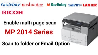 Ricoh MP 2014D How to enable multi page scan enable limitless scan in Ricoh Network Scanner [upl. by Fadiman202]