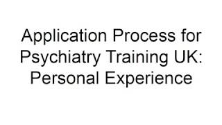 Psychiatry training UK  Application amp Interview [upl. by Clite871]