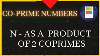 Number of ways of writing a number as a product of coprime numbers  Co Prime Numbers [upl. by Irtimid532]