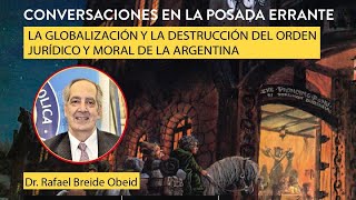 La globalización y la destrucción del orden jurídico y moral de la Argentina Rafael Breide Obeid [upl. by Yrot]