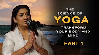 The Science of Yoga How It Can Transform Your Body and Mind  Part 1 [upl. by Netsud]