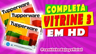 Vitrine 3 2024 Tupperware Completa em HD  Joyce Sampaio [upl. by Keverian]