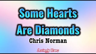 Some Hearts Are Diamonds Chris Norman with Lyrics [upl. by Pentha]