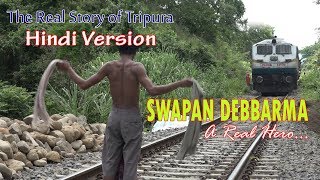 SWAPAN DEBBARMA quotA REAL HEROquotHINDI DOCUMENTARY ON REAL STORY [upl. by Adekan821]