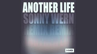 Another Life Sonny Wern Remix [upl. by Ellehcim]