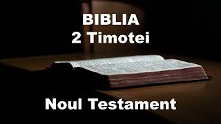 2 TIMOTEI  Biblia Audio  Noul Testament [upl. by Lemmie]