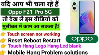 Oppo F21 Pro 5G Touch screen not working Touch Hang Logo Hang reset restart reboot [upl. by Norak]