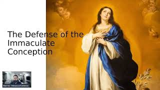 THE DEFINITIVE SHOW ON THE IMMACULATE CONCEPTION [upl. by Yht]