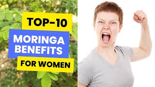 TOP 10 MORINGA BENEFITS FOR WOMEN [upl. by Slinkman]