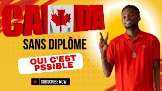 Comment Immigrer au Canada 🇨🇦 sans Diplôme [upl. by Dreda146]