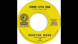 Brenton Wood  quotGimme Little Signquot 1967 original single version [upl. by Earehc833]