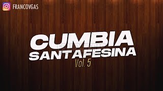 CUMBIA SANTAFESINA 5 MIX  Franco Vegas [upl. by Erdnaed738]