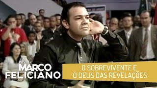 O SOBREVIVENTE E O DEUS DAS REVELAÇÕES PASTOR MARCO FELICIANO [upl. by Hyozo]