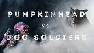 Pumpkinhead vs Dog Soldier  Movie Monster Matchups [upl. by Archy]