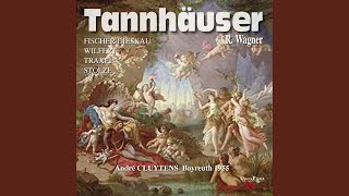 Tannhäuser Act I  quotGeliebter kommquot [upl. by Suirtimid]