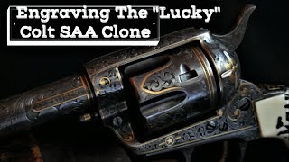 Hand Engraving  Luckys Great Western Arms Colt Single Action Army clone [upl. by Isoais]