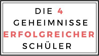 Wie du Top Schüler wirst  4 Geheimnisse erfolgreicher Schüler [upl. by Oj]