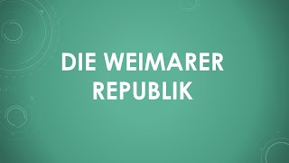 Geschichte Die Weimarer Republik [upl. by Fulcher]