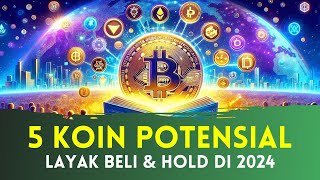 5 Koin LAYAK BELI amp HOLD di 2024  Potensi The Next Bitcoin Spot ETF [upl. by Sheya]