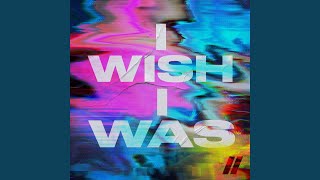 I Wish I Was [upl. by Zeralda]