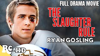 The Slaughter Rule  Ryan Gosling  Full Drama Movie  College Football Movie  RetroCentral [upl. by Atekahs]