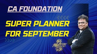 Super Planner for September 24 CA Foundation Exam [upl. by Saied446]