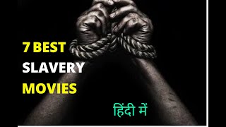 Top 7 Slavery Movies In Hindi  Best Slavery Movies Of All Time  2020 [upl. by Croft198]