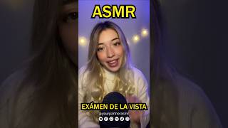 ASMR  Examen de la Vista 👁️​​🩺​ [upl. by Nema]