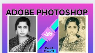 Adobe Photoshop class 16part 2illustrator tutorialgraphic designing courseretching old photo [upl. by Ib]