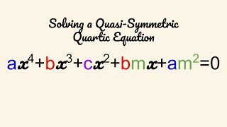 Solving a QuasiSymmetric Quartic Equation [upl. by Nekcarb]