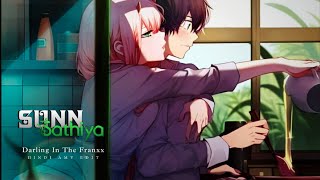 Sun Sathiya  “ Darling In the Franxx ” ft Zero Two x Hiro Amv  Latest Hindi Amv [upl. by Illac34]