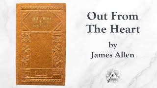 Out From The Heart 1904 by James Allen [upl. by Taddeo]