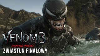 Venom 3 ostatni taniec  zwiastun finałowy [upl. by Amador]