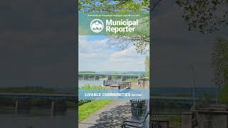 June 2024 Municipal Reporter Magazine  Livable Communities [upl. by Jonis]