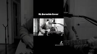 RL Burnside Blues Cover bluesmusic chicagoblues [upl. by Suravart]