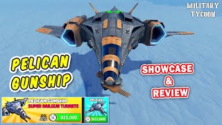 PELICAN GUNSHIP Showcase amp Review in Military Tycoon Roblox  Elite Mission Rewards [upl. by Alfie43]